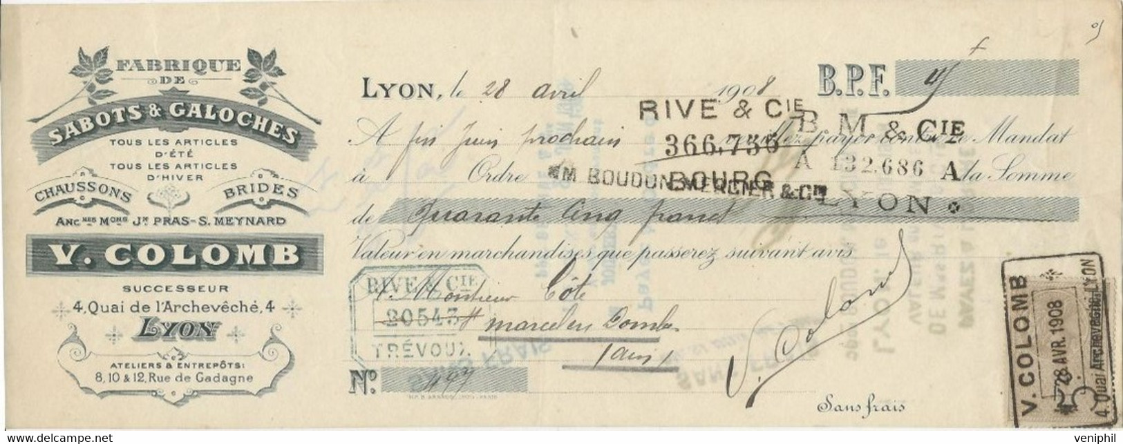 LETTRE DE CHANGE - FABRIQUE DE SABOTS ET GALOCHES -Y COLOMB - LYON -ANNEE 1908 - Wechsel