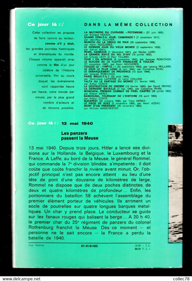 "Les Panzers Passent La Meuse" P. Berben & B. Iselin - Collection "Ce Jour Là" : 13 Mai 1940 - ROBERT LAFFONT 1967 - Guerra 1939-45