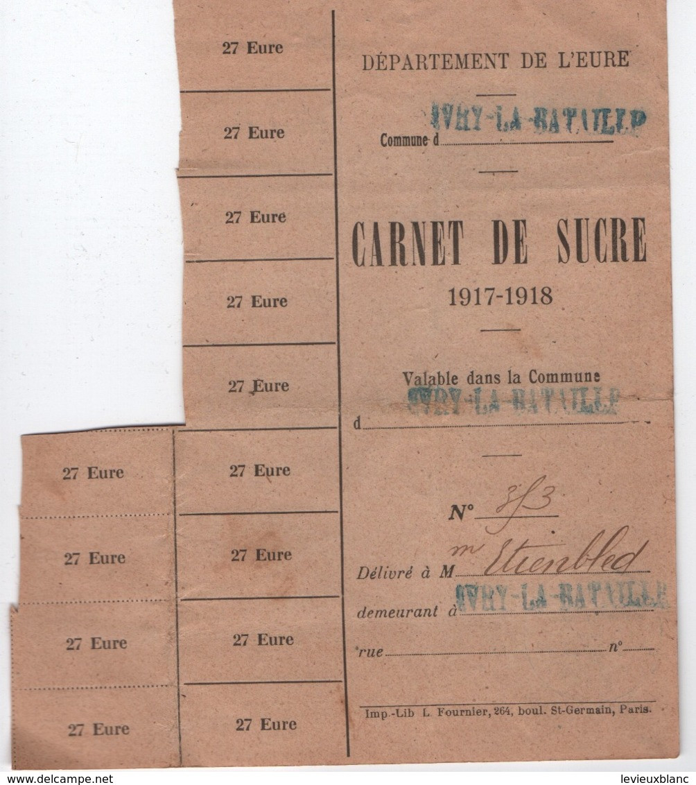 Carnet De Sucre 1917-1918/Valable Dans La Commune D'Ivry La Bataille/Département De  Eure/Etienbled/ 1918     POIL205 - 1914-18