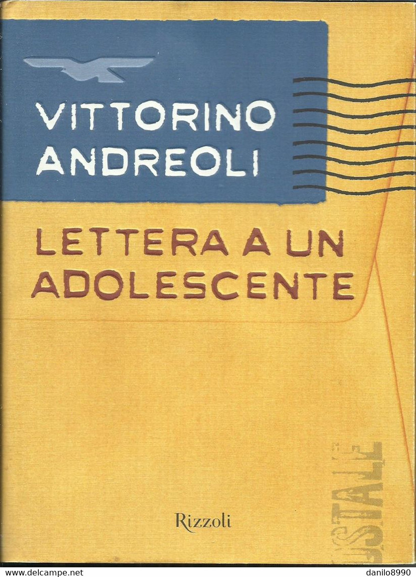 VITTORINO ANDREOLI - Lettera A Un Adolescente. - Medecine, Psychology