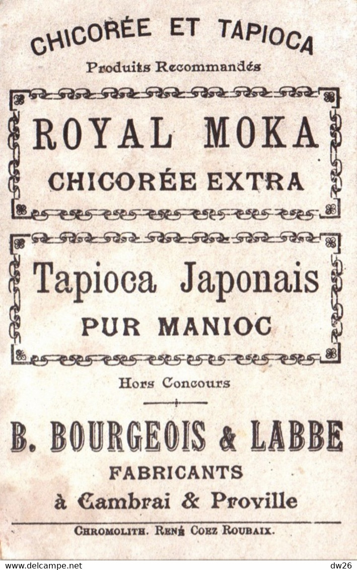 Chromo - Royal Moka, Chicorée Extra - Tapioca Japonais (pur Manioc) Enfants - Bourgeois Fabricants, Cambrais - Other & Unclassified