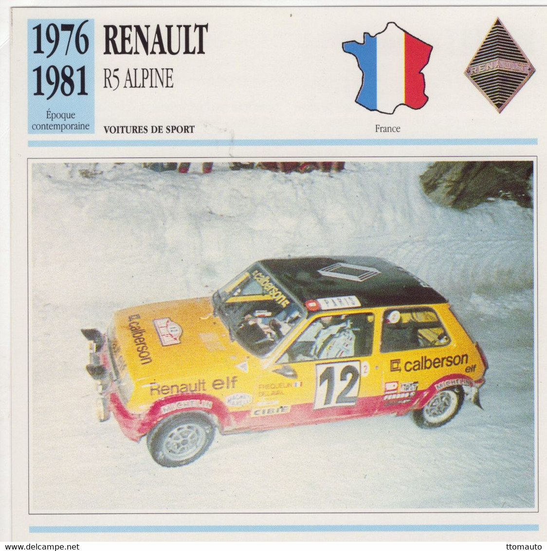 Renault R5 Alpine - Pilote:Guy Frequelin - Rallye Monte-Carlo  -  Fiche Technique Automobile/Carte De Collection - Rallyes