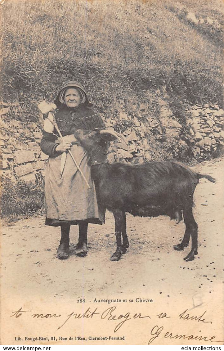 Divers Auvergne      63      Auvergnate  Filant La Quenouille  Et Sa Chèvre       (voir Scan) - Auvergne Types D'Auvergne