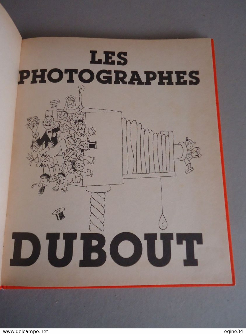 France Loisirs - BD Humour - Les Photographes de DUBOUT - 1986 - Photo Dubout par Doisneau -