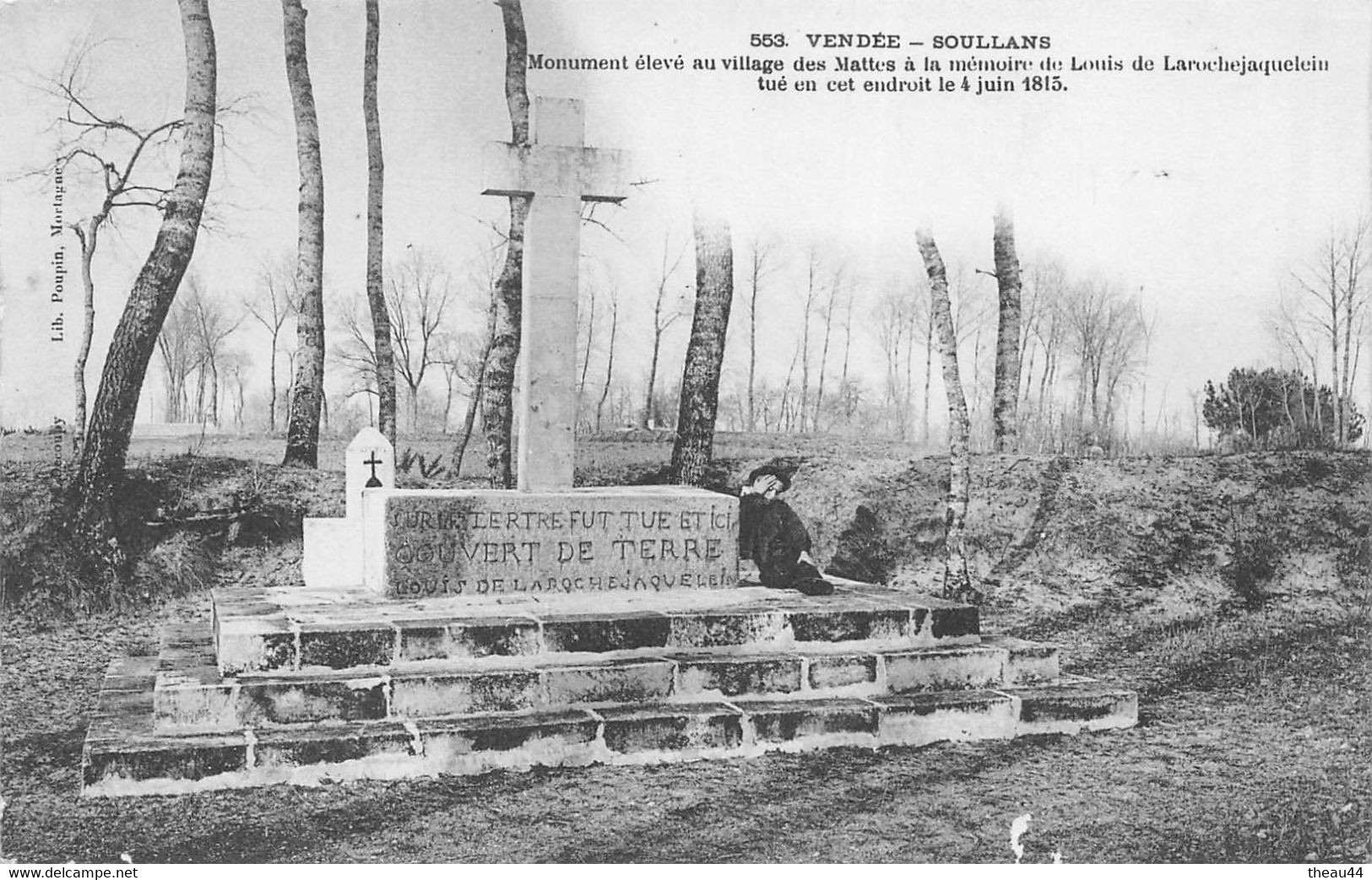 ¤¤  -   SOULLANS   -  Monument élevé Au Village Des Mattes à La Mémoire De Louis De Larochejaquelein Tué En 1815   -  ¤¤ - Soullans