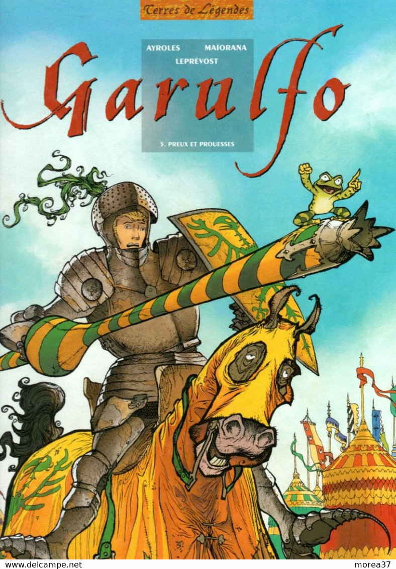 GARULFO "Preux Et Prouesses"  EO  Tome 5   De AYROLES / MAÏORANA / LEPREVOST   EDITIONS DELCOURT - Garulfo