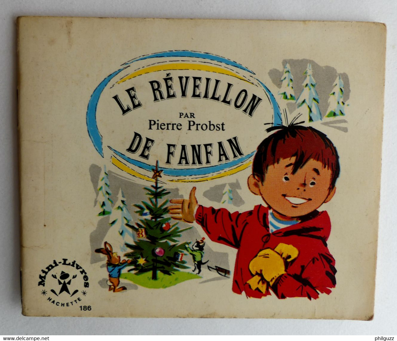 MINI LIVRE HACHETTE 1970 - 186 LE REVEILLON DE FANFAN - Pierre PROBST  Enfantina - Hachette