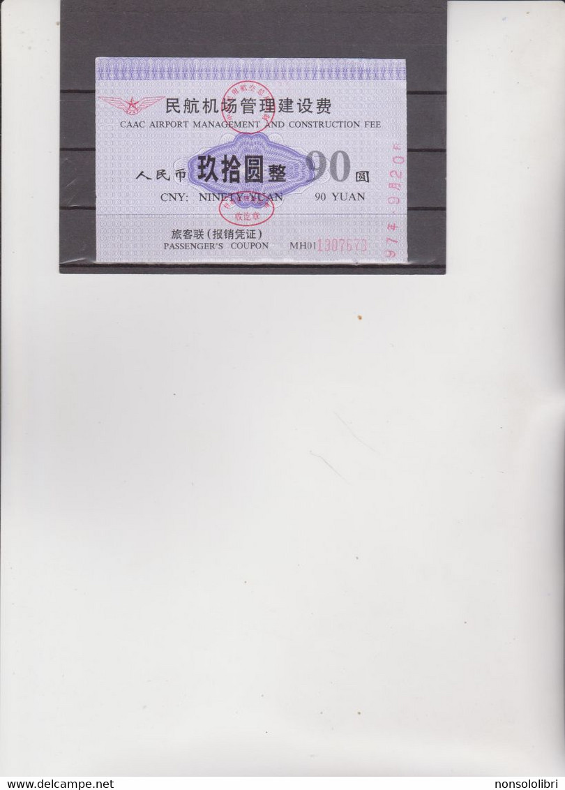 BIGLIETTO :  CAAC  AIRPORT  MANAGEMENT  AND  CONSTRUCTION  -  COUPON  PASSENGER'S -  90  YUAN - Mundo