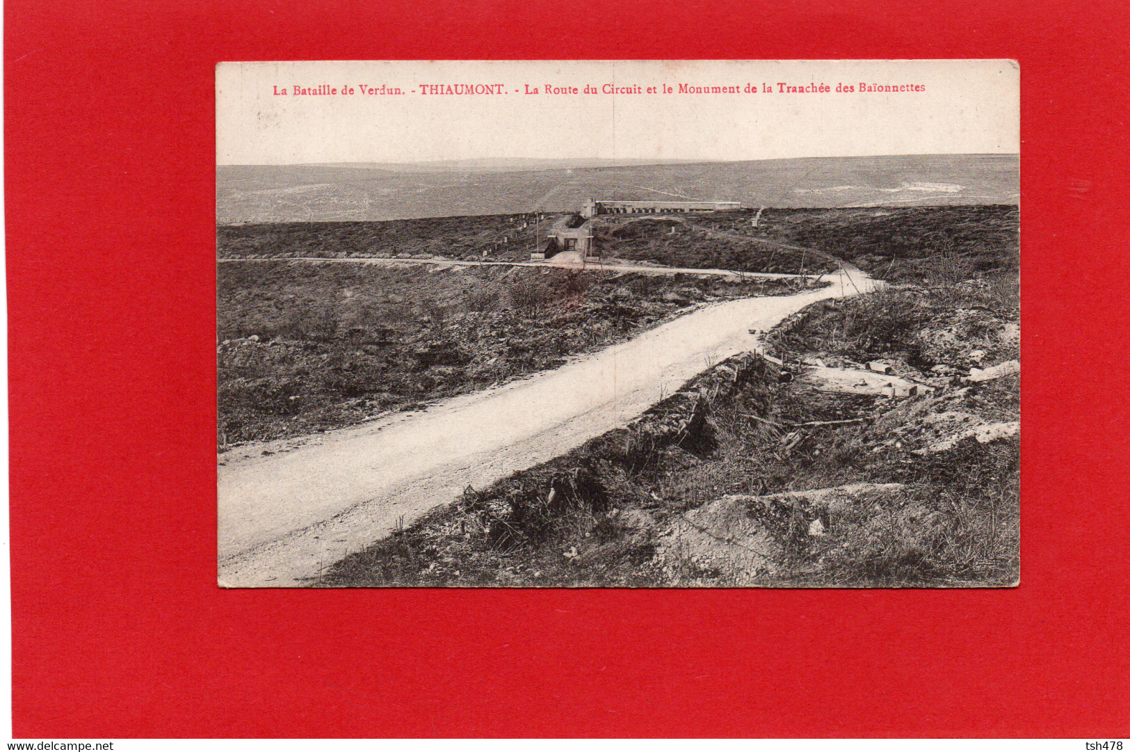 MILITARIA--THIAUMONT--la Route Du Circuit Et Le Monument De La Tranchée Des Baïonnettes--voir 2 Scans - War 1914-18