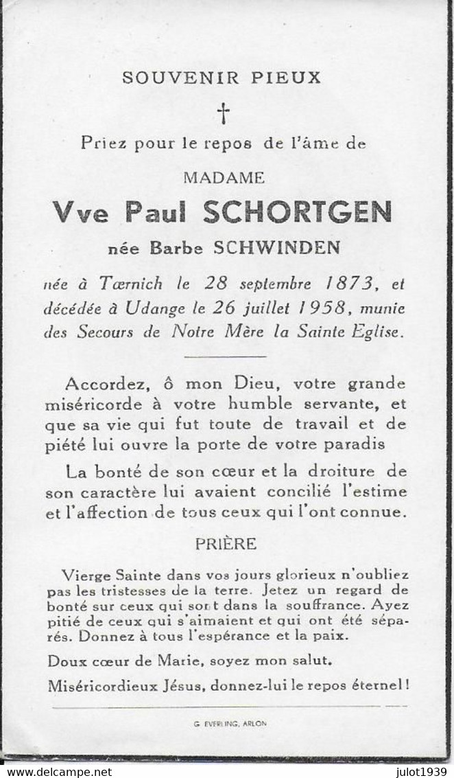 GC . TOERNICH ..-- MMe Barbe SCHWINDEN , Veuve De Mr Paul SCHORTGEN , Née En 1873 , Décédée En 1958 à UDANGE . - Arlon