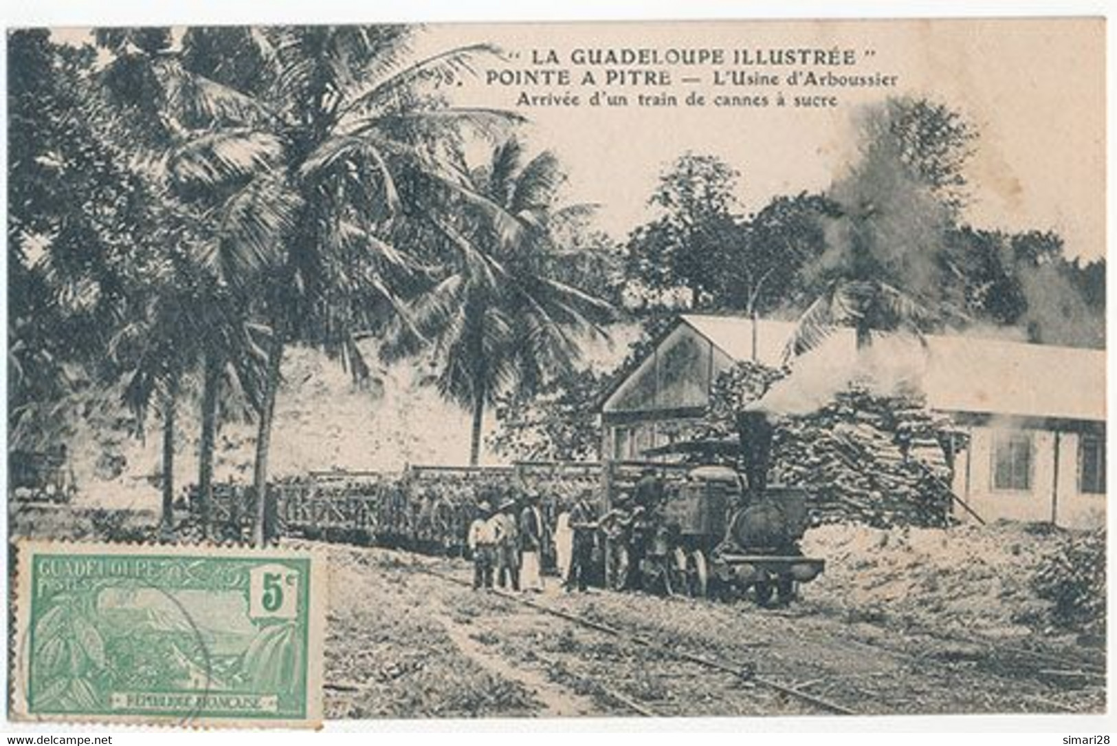 POINTE A PITRE - L'USINE D'ARBOUSSIER - ARRIVEE D'UN TRAIN DE CANNES A SUCRE - Pointe A Pitre