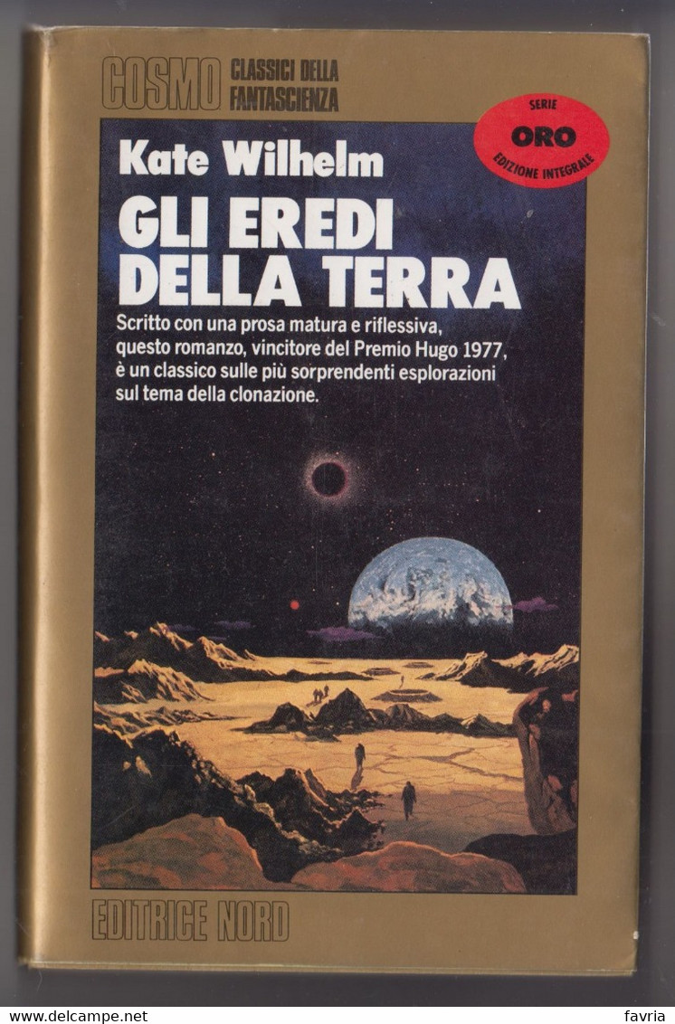 Gli Eredi Della Terra # Kate Wilhelm  # Editrice Nord, 1988 # 241 Pag. # Cosmo - Classici Della Fantascienza - Te Identificeren