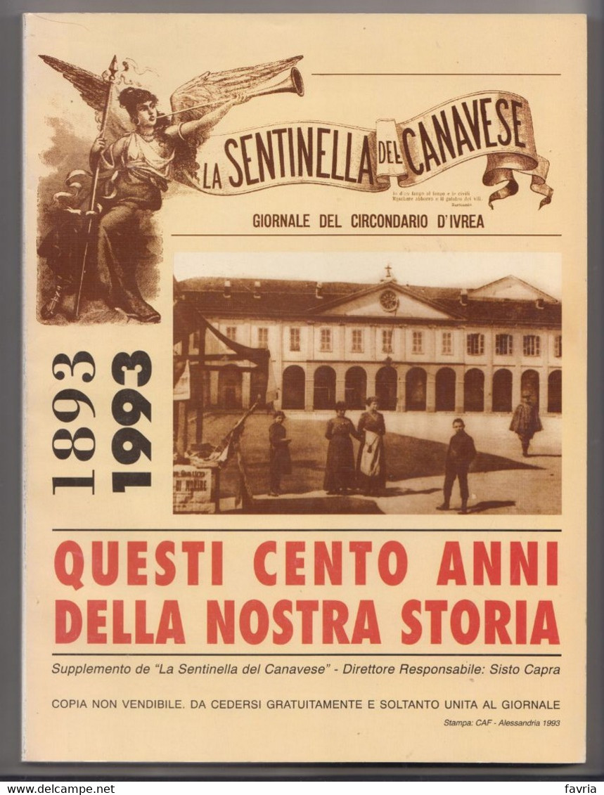 1893/1993 Questi Cento Anni Della Nostra Storia ( Ivrea E Circondario) #  La Sentinella Del Canavese ,1993 # 232  Pag. # - A Identificar