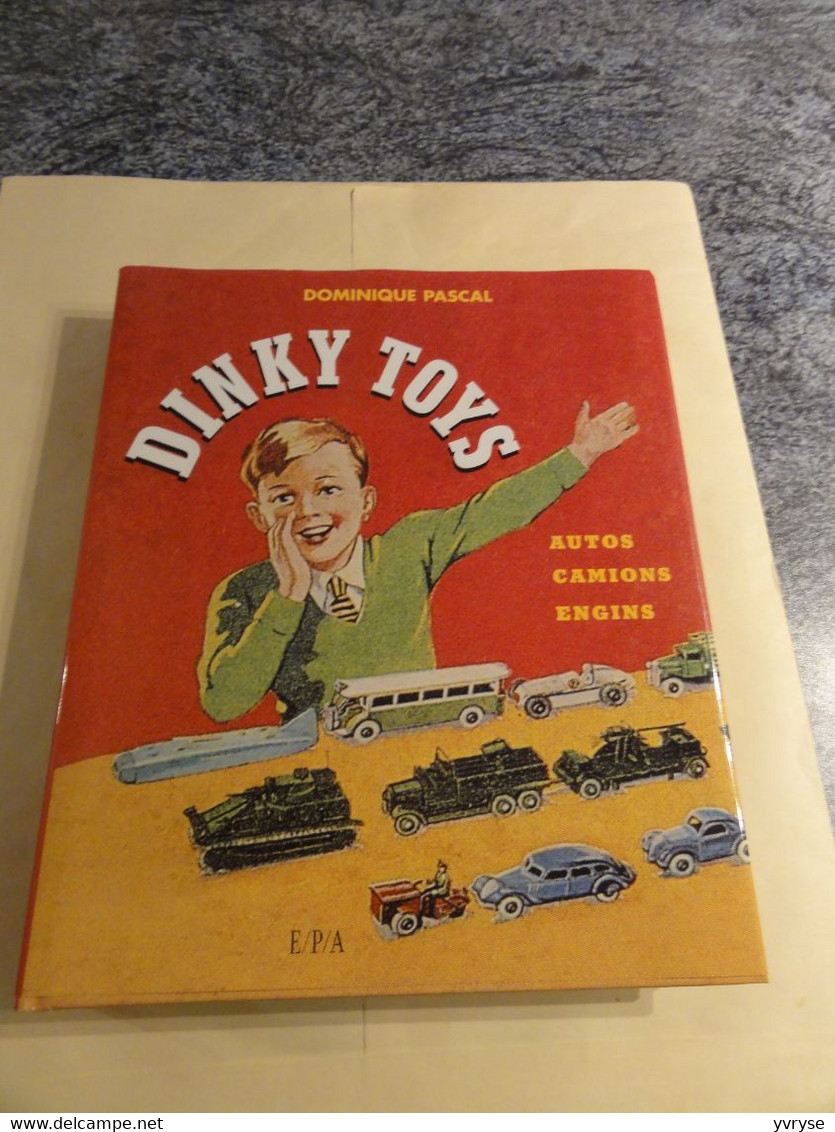 Livre Les Dinky Toys Par Dominique PASCAL - Letteratura & DVD