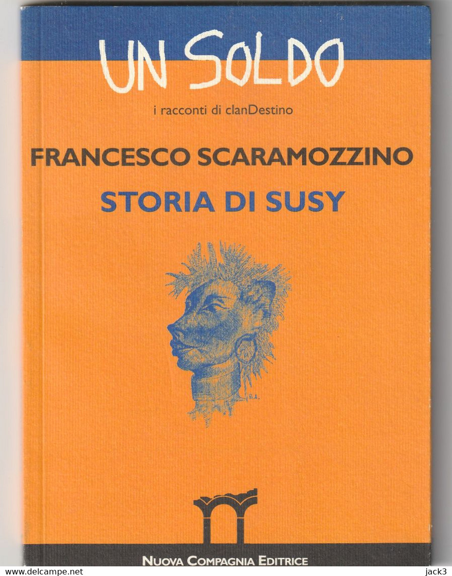 Libretto - UN SOLDO - Francesco Scaramozzino - Storia Di Susy - Novelle, Racconti
