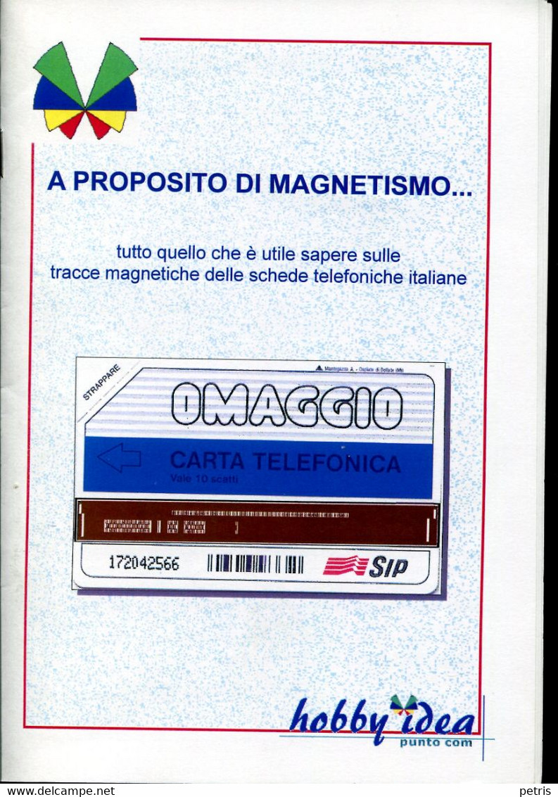 A Proposito Di Magnetismo...le Tracce Magnetiche Delle Schede Telefoniche Italiane - Books & CDs