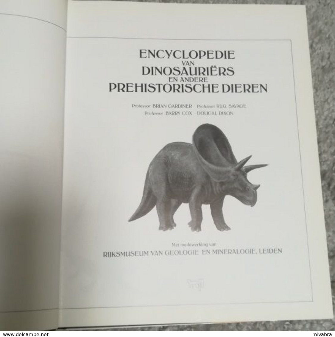 ENCYCLOPEDIE VAN DINOSAURIERS E.A. PREHISTORISCHE DIEREN MET MEDEWERKING VAN RIJKSMUSEUM GEOLOGIE EN MINERALOGIE LEIDEN - Encyclopedieën