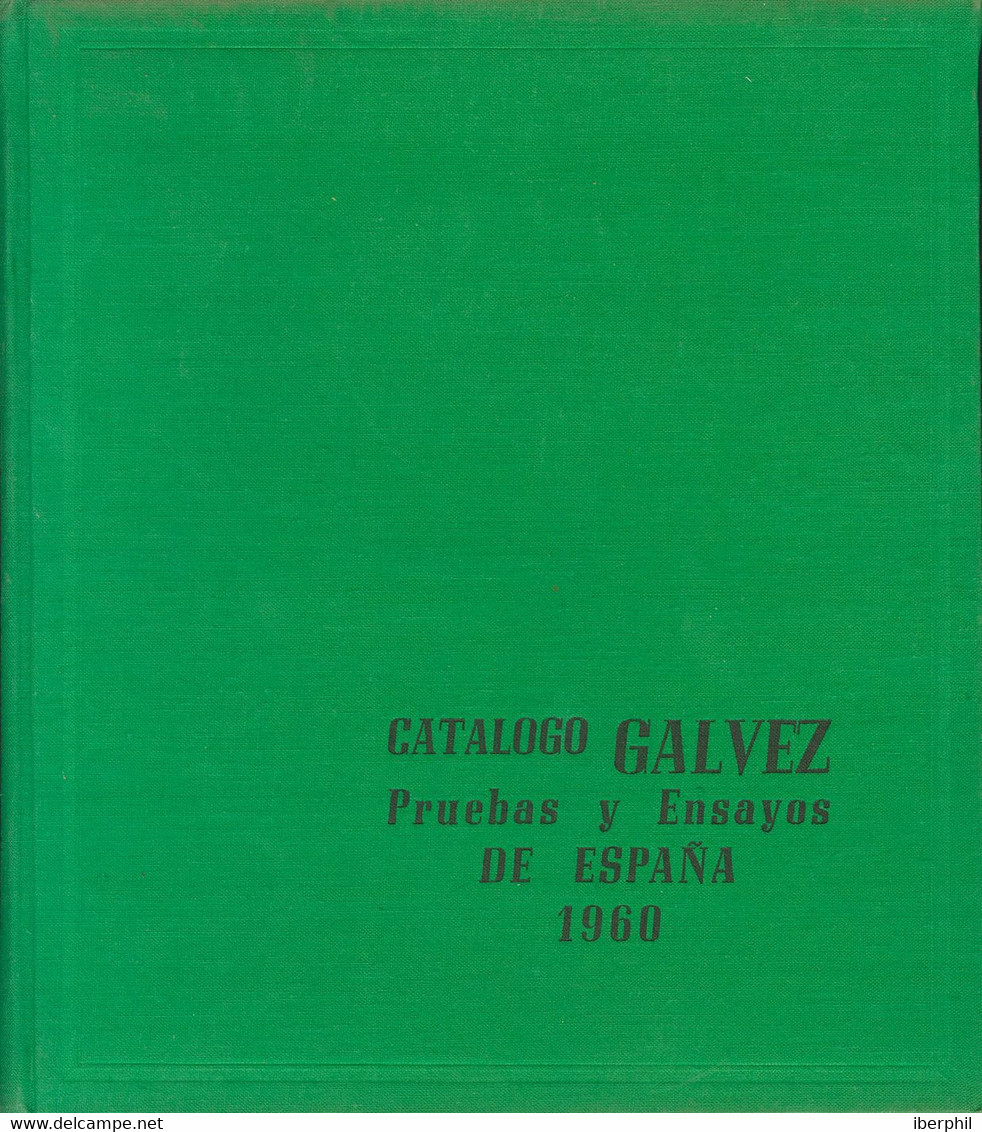 1960. CATALOGO GALVEZ DE PRUEBAS Y ENSAYOS DE ESPAÑA 1960. Ediciones Gálvez. Madrid, 1960. (excelente Estado). - Other & Unclassified