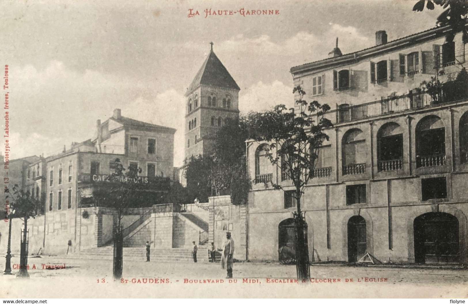 St Gaudens - Le Boulevard Du Midi - Escalier Et Clocher De L’église - Café Français - Saint Gaudens