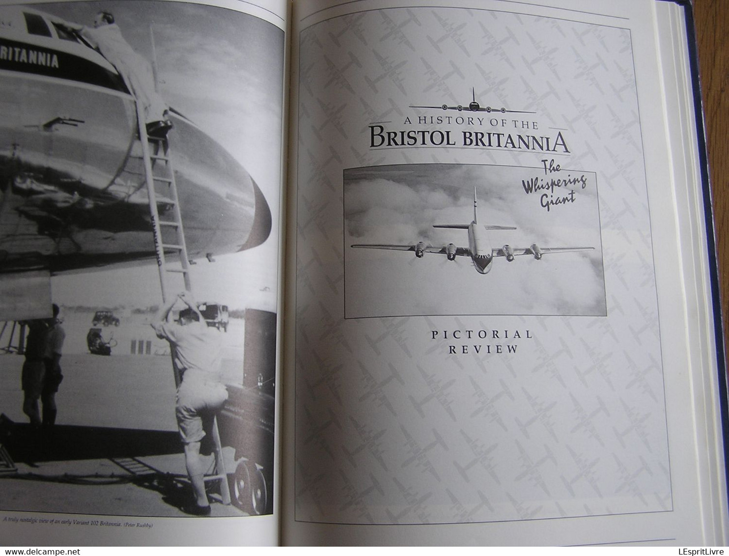A HISTORY OF THE BRISTOL BRITANNIA Royaume Uni UK BOAC Aviation Avion Aircraft Company Aéronautique Canadair