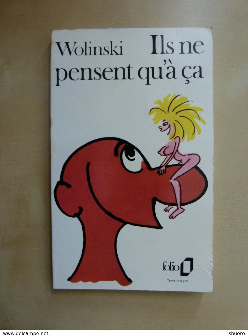 Livre De Poche D'occasion. Folio. Wolinski : Ils Ne Pensent Qu'à ça - Wolinski