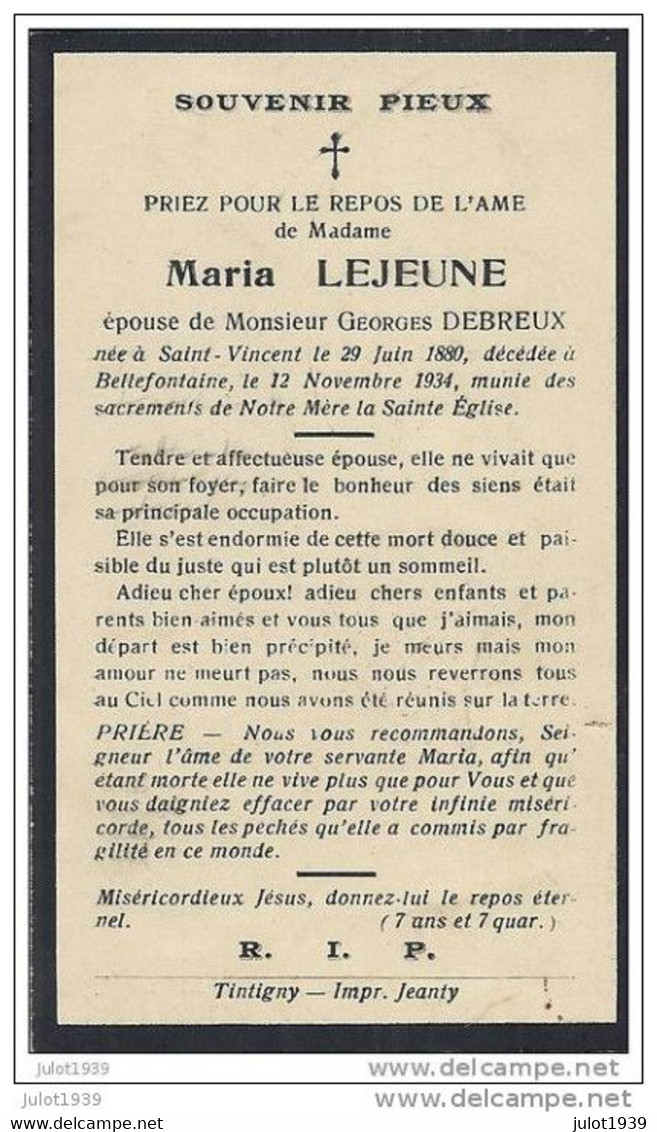 BELLEFONTAINE ..-- Mme Maria LEJEUNE , épouse De Mr Georges DEBREUX , Née En 1880 à SAINT - VINCENT , Décédée En 1934 . - Tintigny