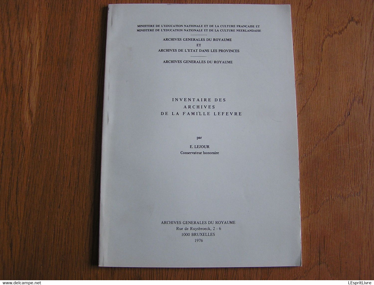 INVENTAIRE DES ARCHIVES DE LA FAMILLE LEFEVRE E Lejour  Régionalisme Bruxelles Sapart Spée Gilbert Aerts Verwée Brückner - België