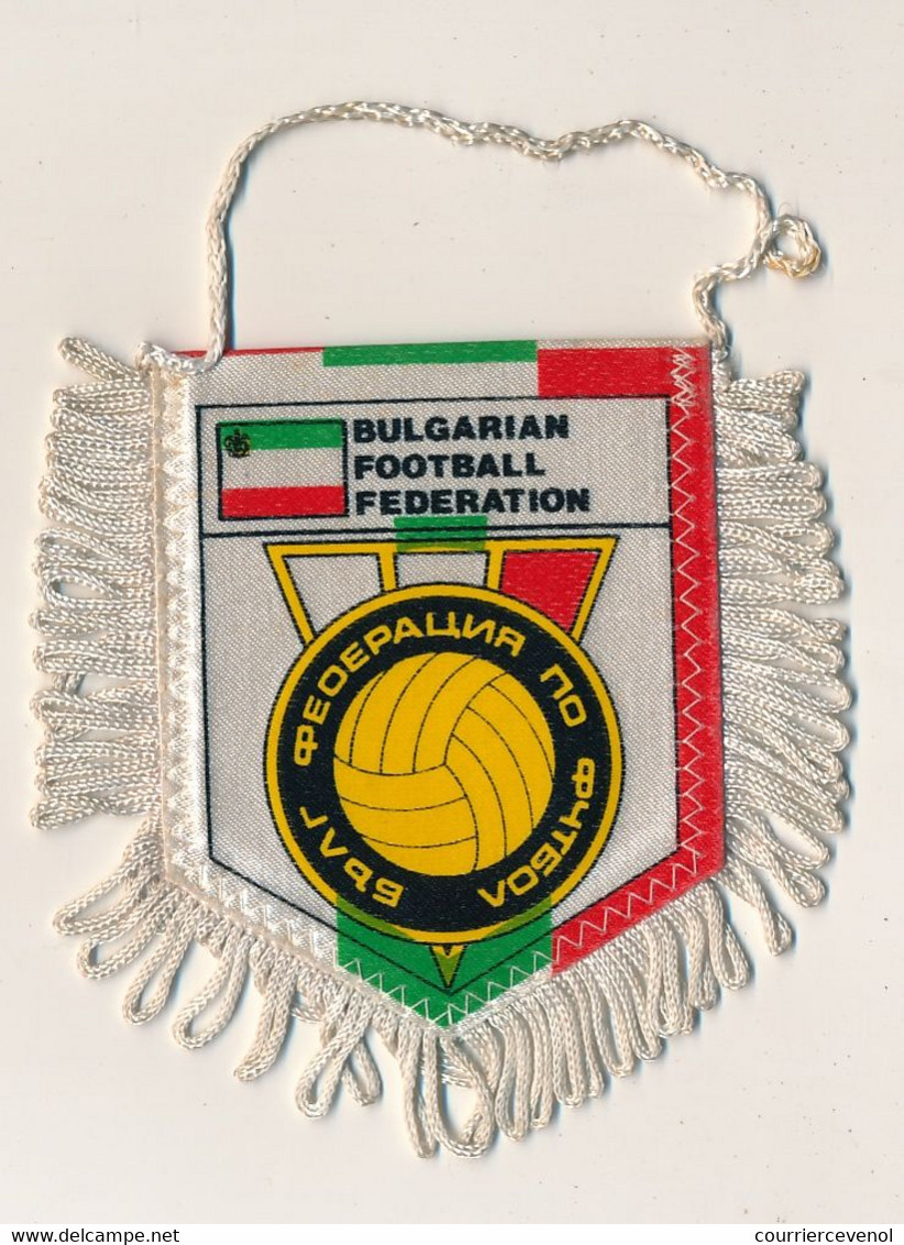 Football - FANION SPORTIF - BULGARIAN FOOTBALL FEDERATION - Apparel, Souvenirs & Other
