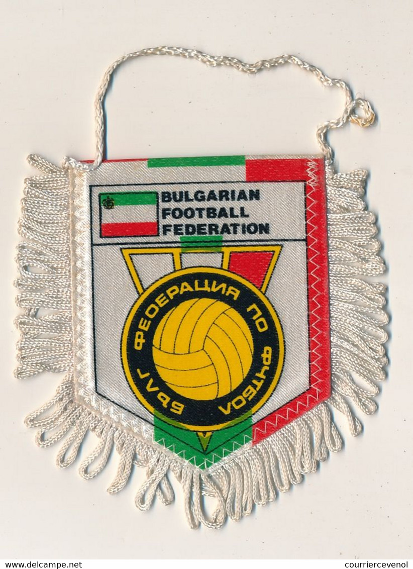 Football - FANION SPORTIF - BULGARIAN FOOTBALL FEDERATION - Habillement, Souvenirs & Autres