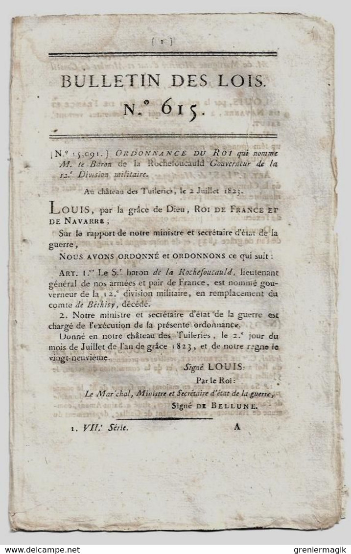 Bulletin Des Lois N°615 1823 Baron De La Rochefoucauld Gouverneur 12e Division Militaire/Martignac/Chastenet De Puységur - Decreti & Leggi