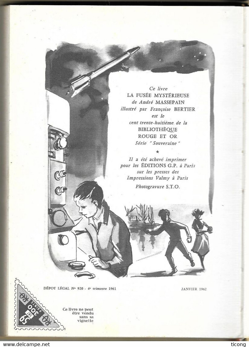 LA FUSEE MYSTERIEUSE D ANDRE MASSEPAIN, ILLUSTRATIONS FRANCOISE BERTIER, ROUGE ET OR SOUVERAINE, JAQUETTE, EDITION 1962 - Bibliothèque Rouge Et Or