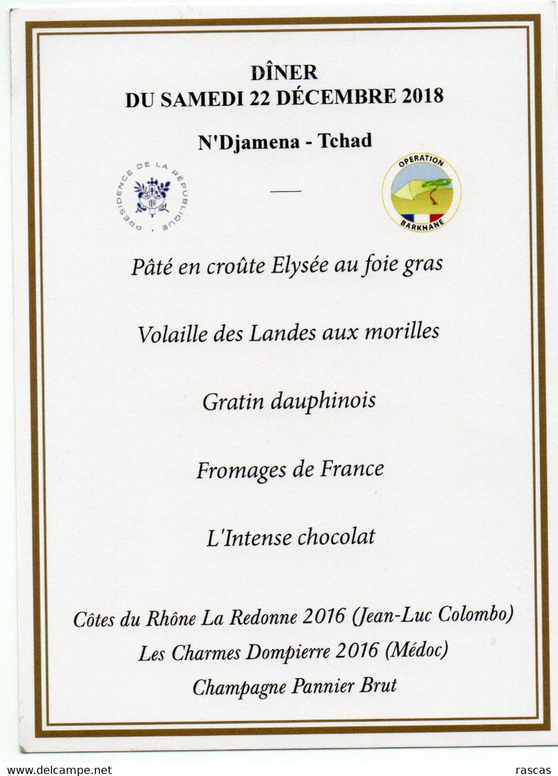 P - MENU DU DINER DU 22.12.2018 A N'DJAMENA AU TCHAD - ENTRE LE PRESIDENT MACRON ET LES SOLDATS DE L'OPERATION BARKHANE - Menú