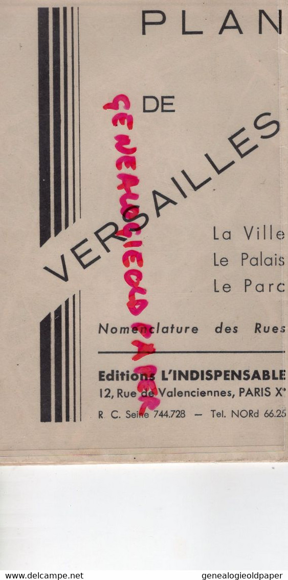 78- VERSAILLES- PLAN DES RUES - LE PALAIS - LE PARC -EDITIONS L' INDISPENSABLE 12 RUE VALENCIENNES PARIS - Historical Documents