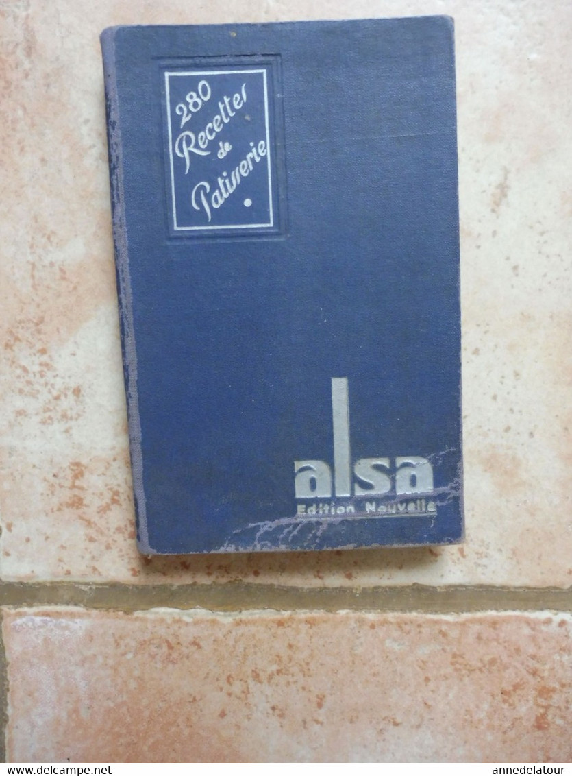 1947 Les bonnes recettes ALSA ,  158 pages , dont 16 pages publicitaires (couverture toilée)