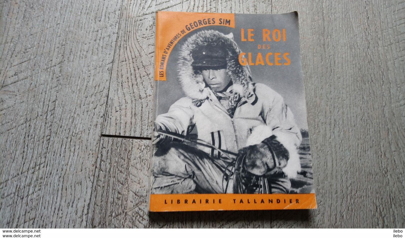 Le Roi Des Glaces De Georges Sim Pseudo De Simenon 1954 Collection Roman D'aventures - Simenon