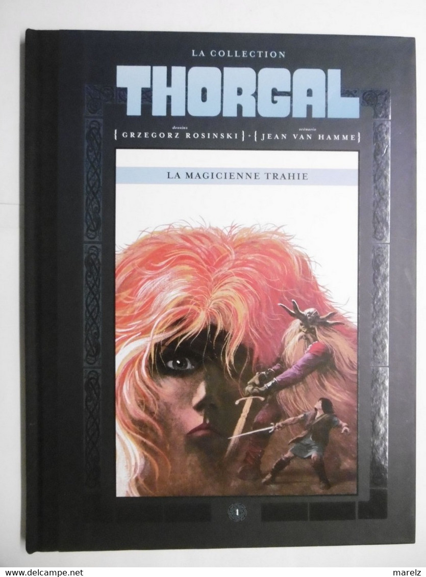 Livre BD Série THORGAL : LA MAGICIENNE TRAHIE - Dessins GRZEGORZ ROSINSKI - Scénario JEAN VAN HAMME - Tome N° 1 - Thorgal