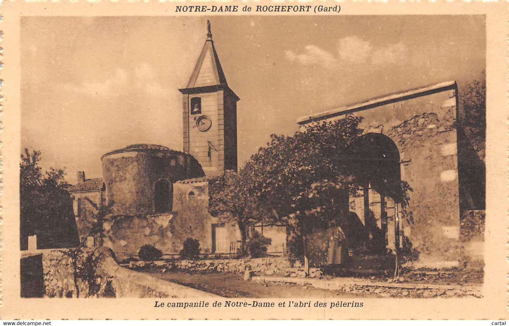 30 - Notre-Dame De ROCHEFORT - Le Campanile De Notre-Dame Et L'abri Des Pèlerins - Rochefort-du-Gard