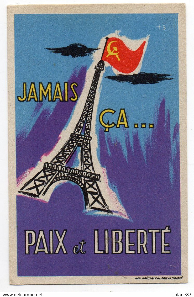 CPA    TOUR EFFEL AVEC DRAPEAU COMMUNISTE AU SOMMET  -    JAMAIS CA... PAIX ET LIBERTE - Non Classés