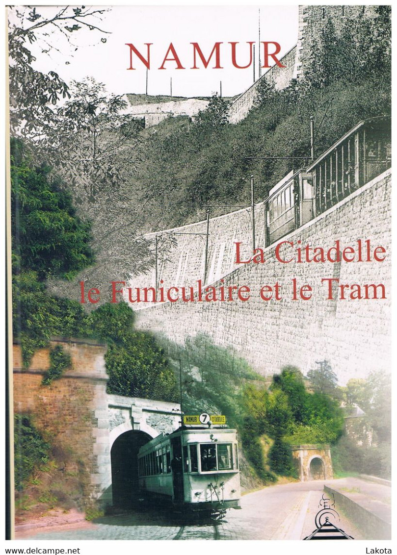 Livre - NAMUR - La Citadelle , Le Funiculaire Et Le Tram - Rail Memories - Turismo