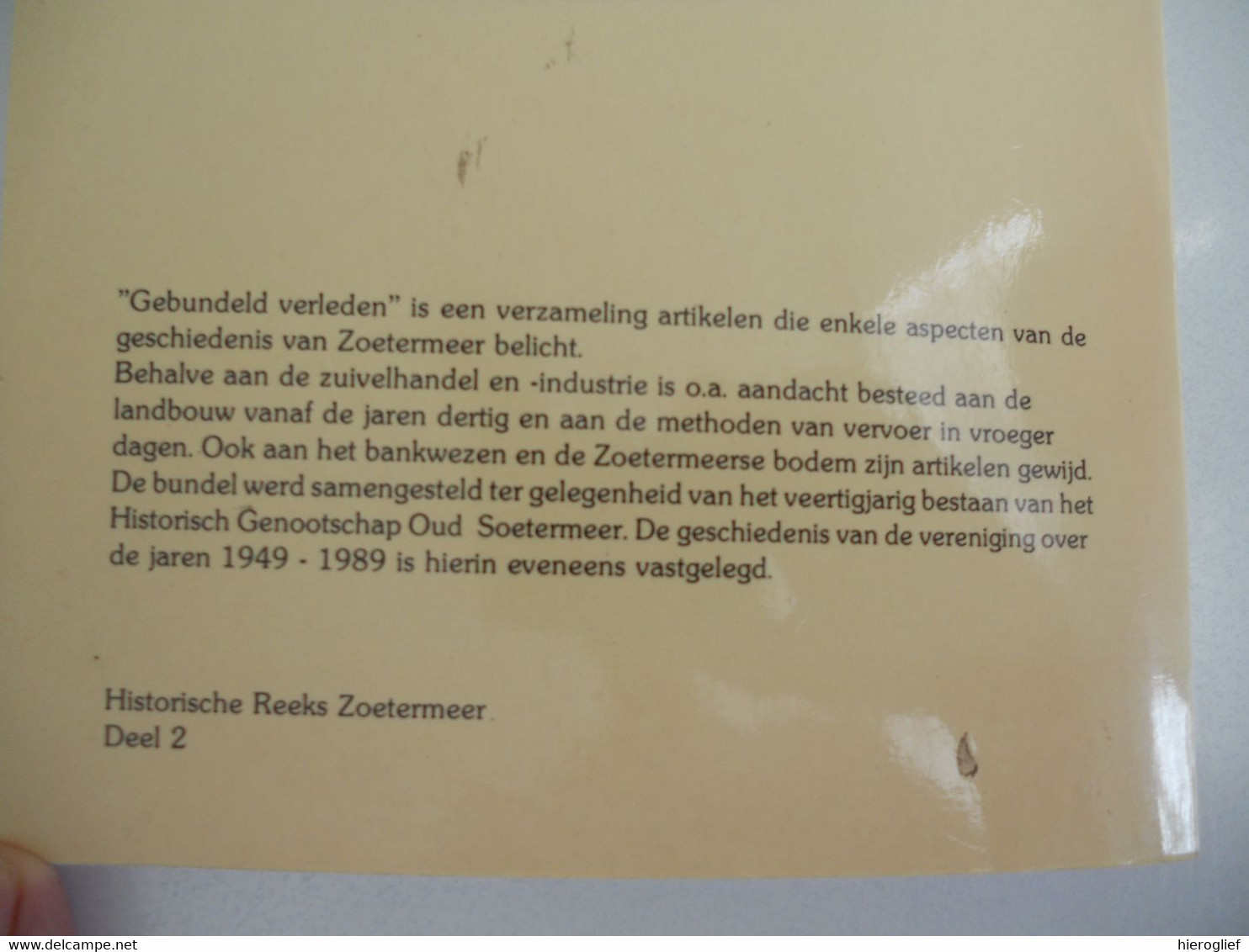 Historisch Genootschap OUD SOETERMEER - GEBUNDELD VERLEDEN 1949 1989 zoetermeer