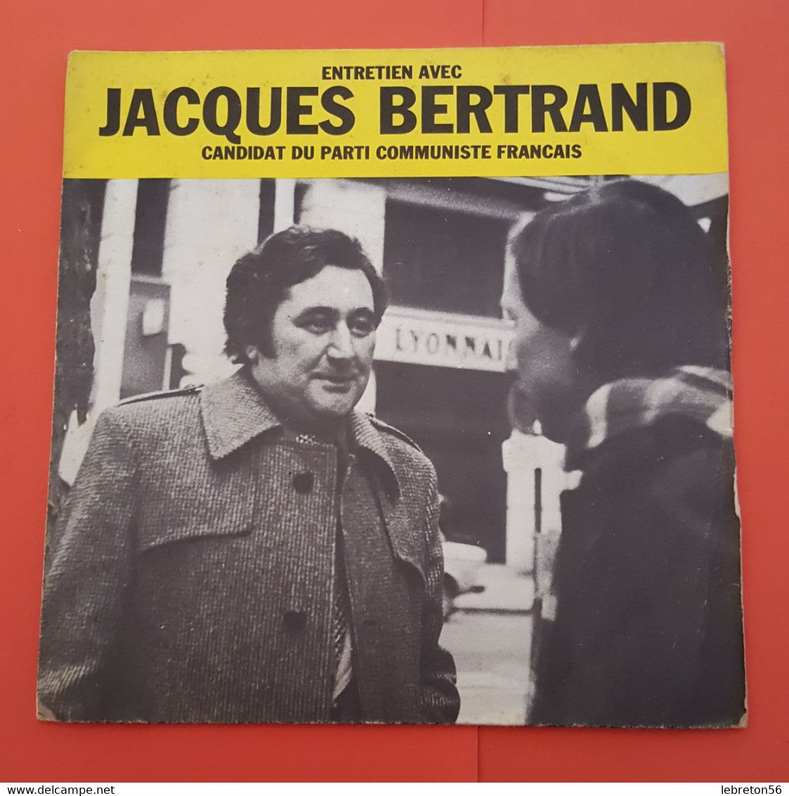 JACQUES BERTRAND- 45 Tours - Candidat Du Parti Communiste Français ( Vaucluse 1978 )-   2Titres X 2 Scans - Limited Editions