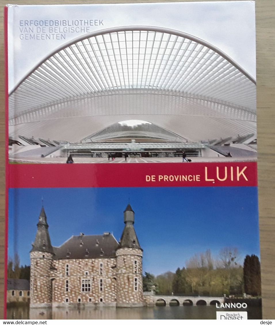 Erfgoedbibliotheek Van De Belgische Gemeenten: De Provincie Luik Door Gilbert Menne, 2011, Tielt, 576 Pp. - Andere & Zonder Classificatie