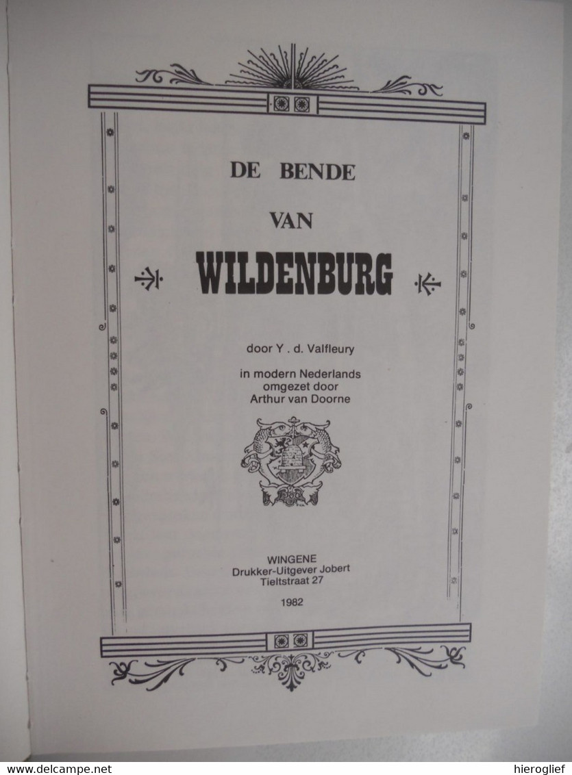 DE BENDE VAN WILDENBURG Door Y. De Valfleury Van Doorne Wingene Ravennest Roversbende - Weltkrieg 1914-18