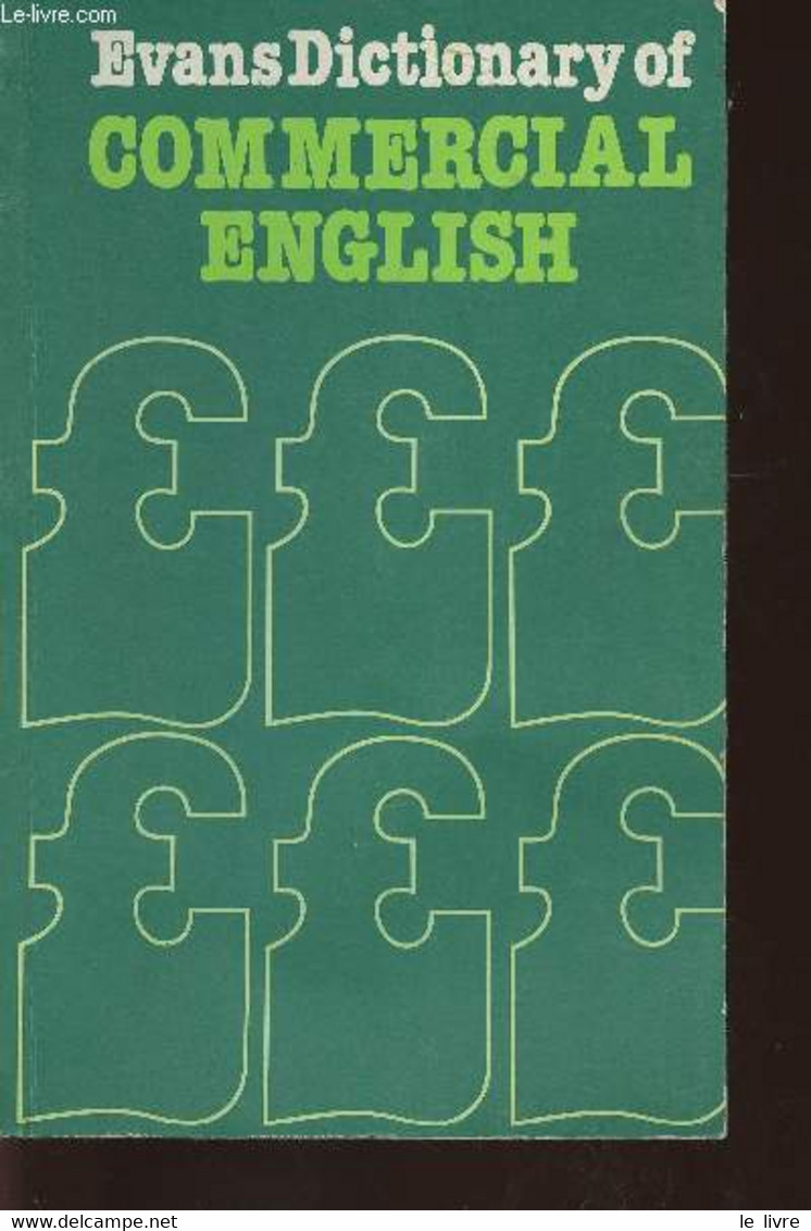 Evans Dictionary Of Commercial English - Henderson Keith - 1979 - Woordenboeken, Thesaurus