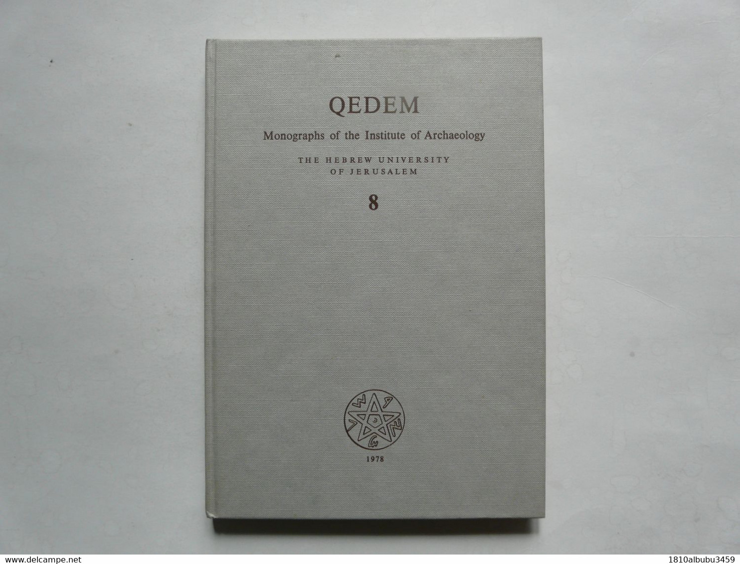 QEDEM - MONOGRAPHS OF THE INSTITUTE OF ARCHAEOLOGY : The HEBREW UNIVERSITY Of JERUSALEM - Cultural