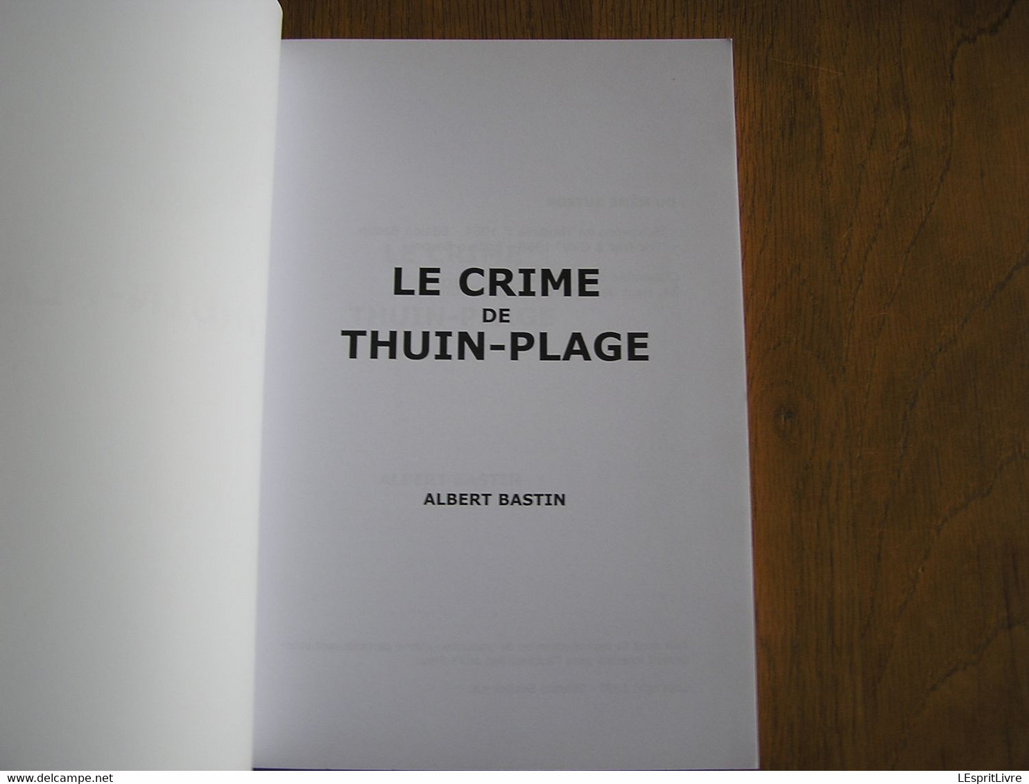 LE CRIME DE THUIN PLAGE Albert Bastin Auteur Ecrivain Belge Hainaut Roman Policier Thudinie - Auteurs Belges