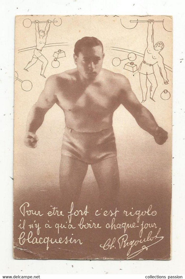 Cp, Sports , CH. RIGOULOT , Catcheur ,haltérophile Et Coureur Automobile , 1903-1962 ,publicité: Clacquesin ,écrite 1939 - Weightlifting