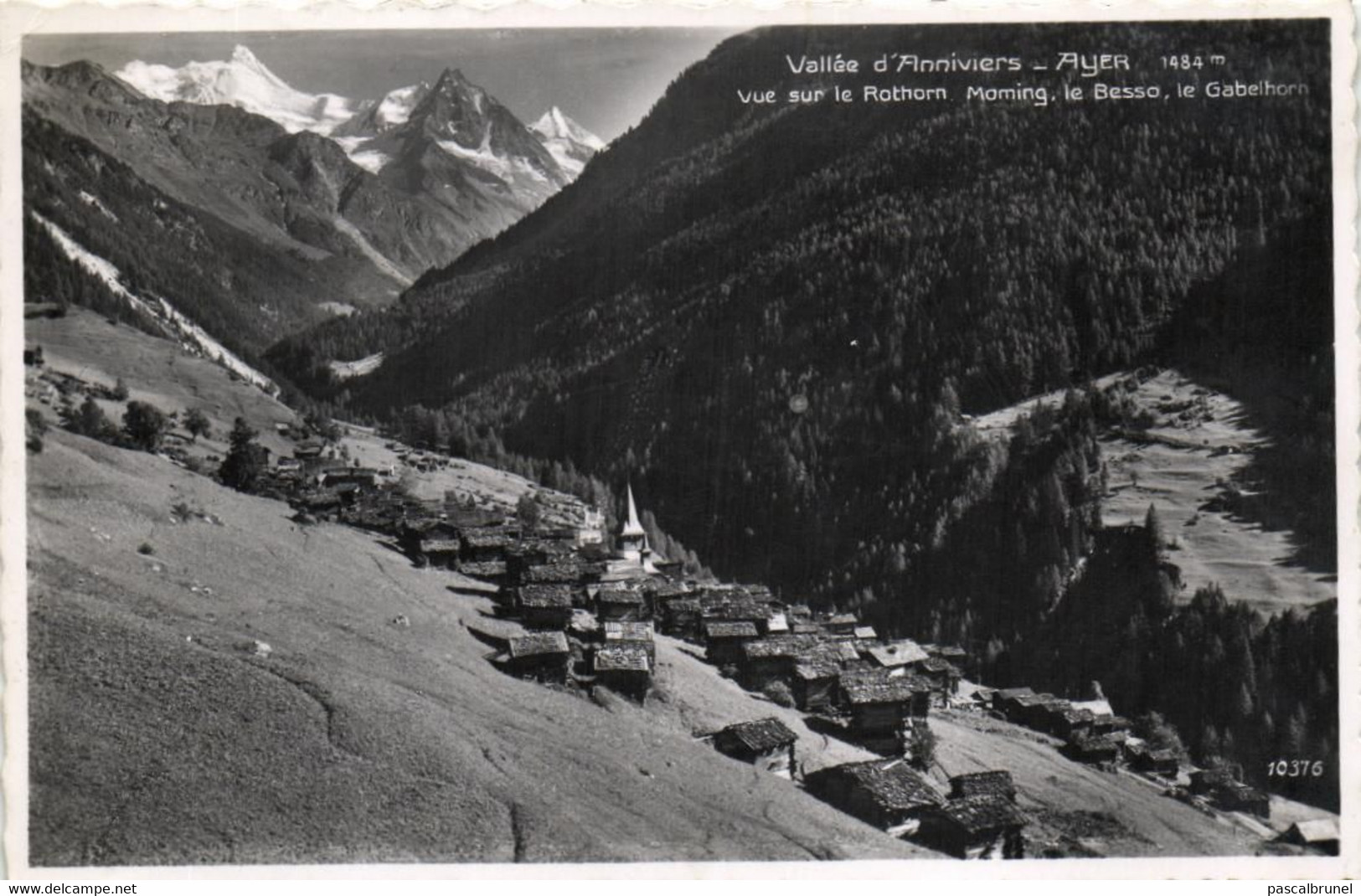 ANNIVIERS - AYER - VALLEE D'ANNIVIERS - VUE SUR LE ROTHORN MOMING - LE BESSO - LE GABELHORN - Ayer