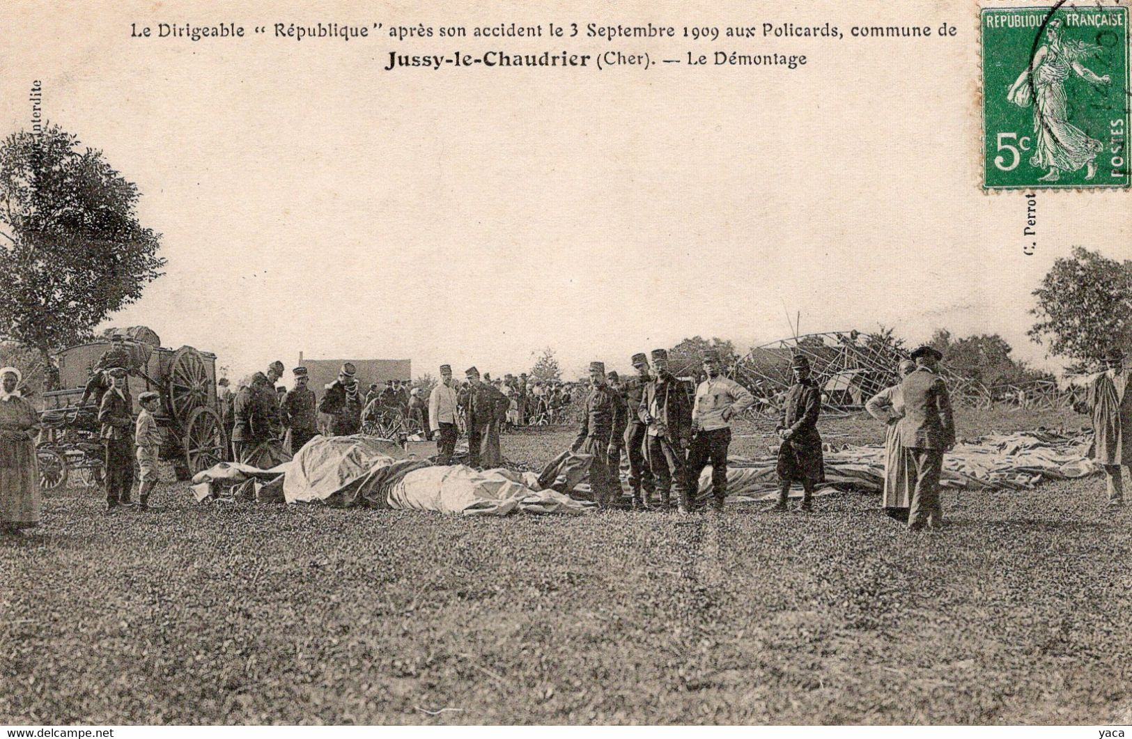 Le Dirigeable " République " Accident 1909 Aux Policards Jussy Le Chaudrier  Le Démontage - Accidents