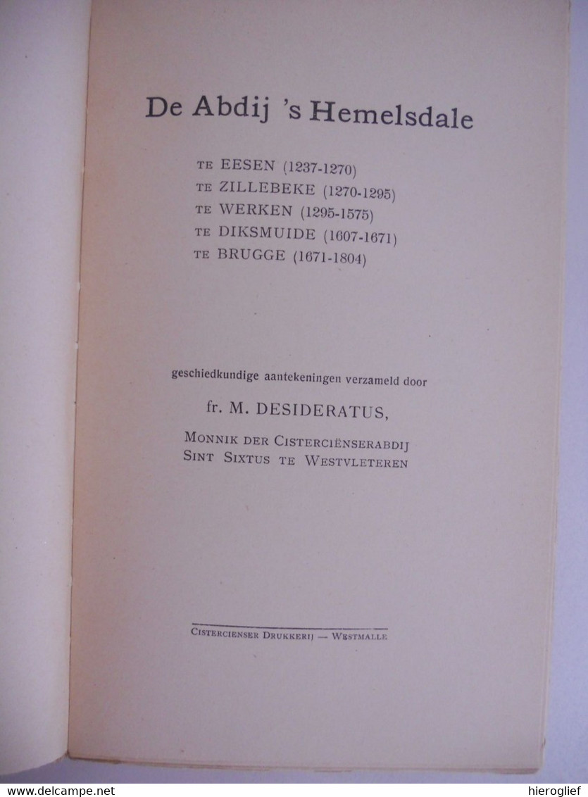 DE ABDIJ 's HEMELSDALE Door M. Desideratus Brugge Zillebeke Esen Werken Diksmuide Zillebeke Ieper Nieuwpoort - Histoire
